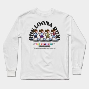 Run Loona Run Long Sleeve T-Shirt